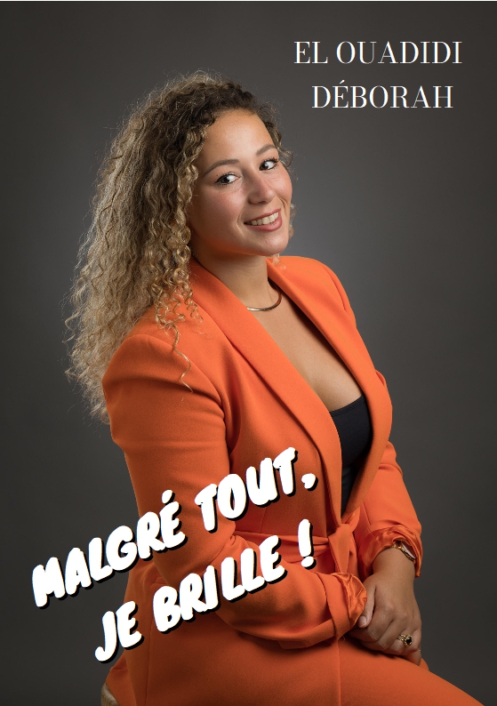 Malgré tout, je brille !
Déborah El Ouadidi, Julie Lucquet